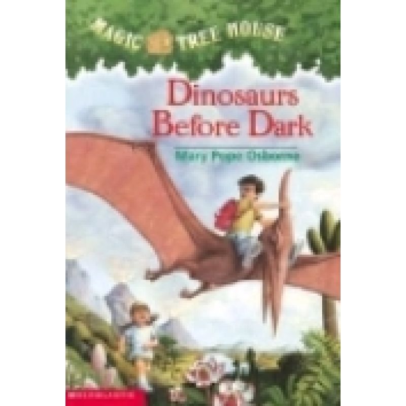 DINOSAURS BEFORE DARK - MAGIC TREE HOUSE 1*