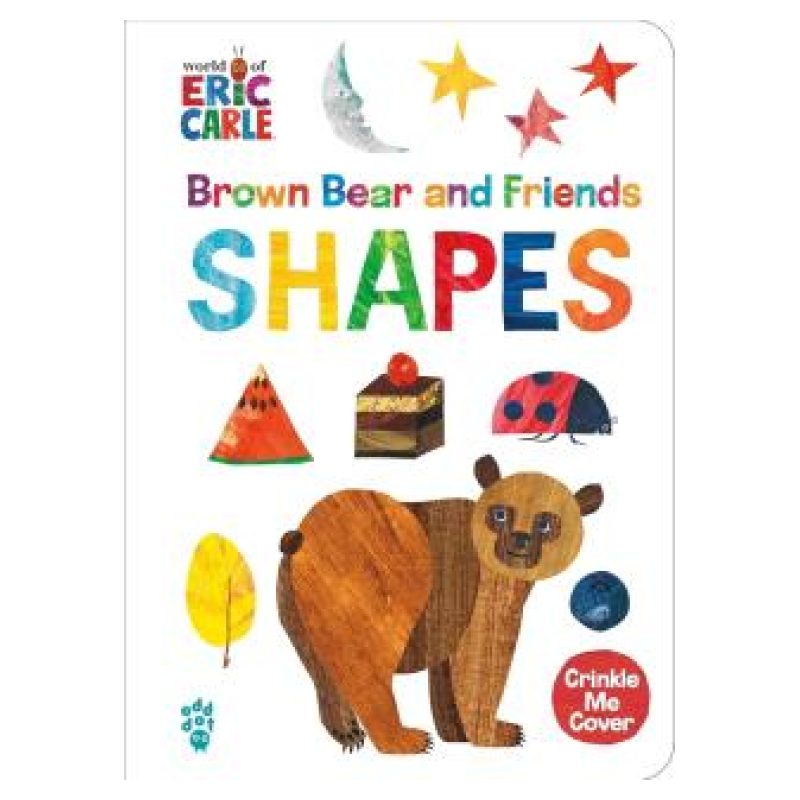 BROWN BEAR AND FRIENDS SHAPES - WORLD OF ERIC CARLE - BOARD BOOK