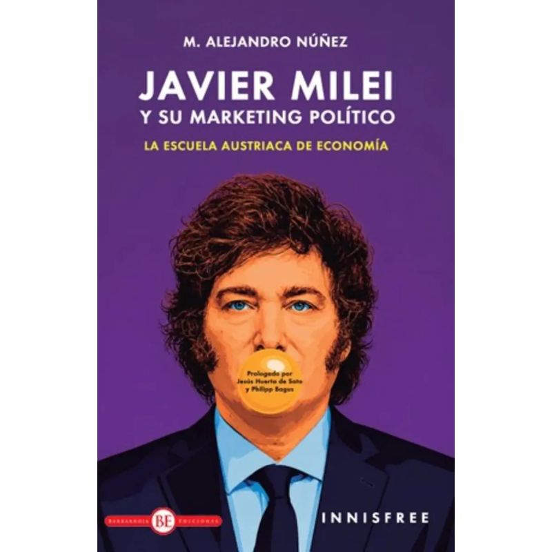 JAVIER MILEI Y SU MARKETING POLITICO