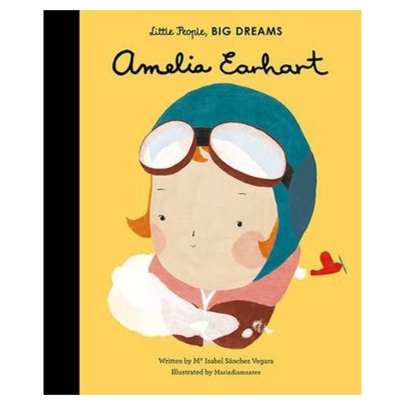 AMELIA EARHART - LITTLE PEOPLE, BIG DREAMS - HB (Nuevo)