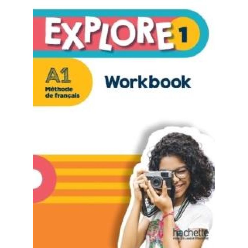 EXPLORE 1 A1 - CAHIER D'ACTIVITES / WORKBOOK*
