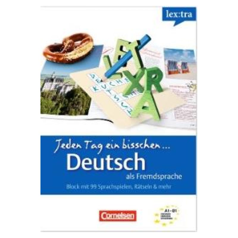 LEXTRA - JEDEN TAG EIN BISSCHEN DEUTSCH BAND.1 A1-B1