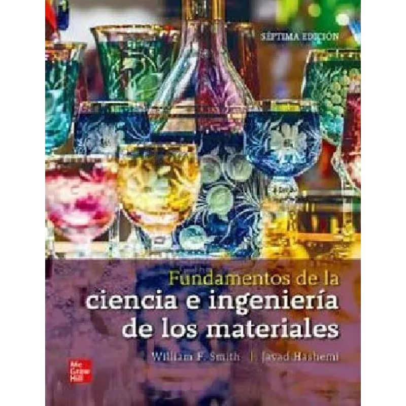 FUNDAMENTOS DE LA CIENCIA E INGENIERIA DE LOS MATERIALES - 7/ED.