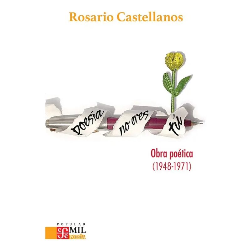 POESIA NO ERES TU - OBRA POETICA 1948-1971 (Nuevo)