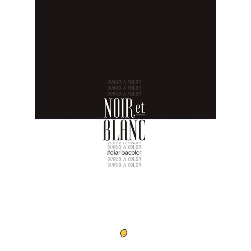 NOIR ET BLANC - DIARIO A COLOR - LIBRO INTERACTIVO