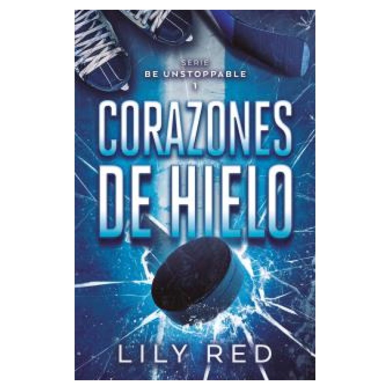 CORAZONES DE HIELO - BE UNSTOPPABLE 1