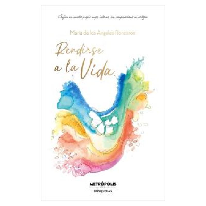 RENDIRSE A LA VIDA