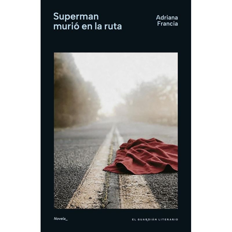 SUPERMAN MURIO EN LA RUTA (Nuevo)