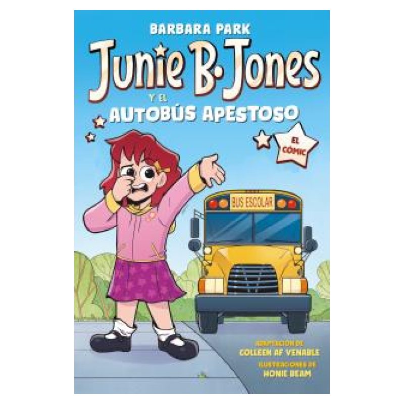 JUNIE B. JONES Y EL AUTOBUS APESTOSO - JUNIE B. JONES 1