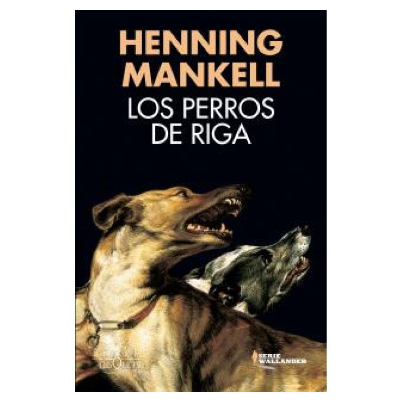 PERROS DE RIGA, LOS - SERIE WALLANDER