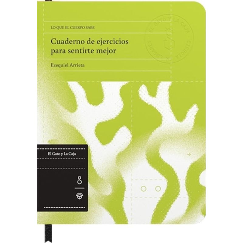 LO QUE EL CUERPO SABE - CUADERNO DE EJERCICIOS PARA SENTIRTE MEJOR (Nuevo)