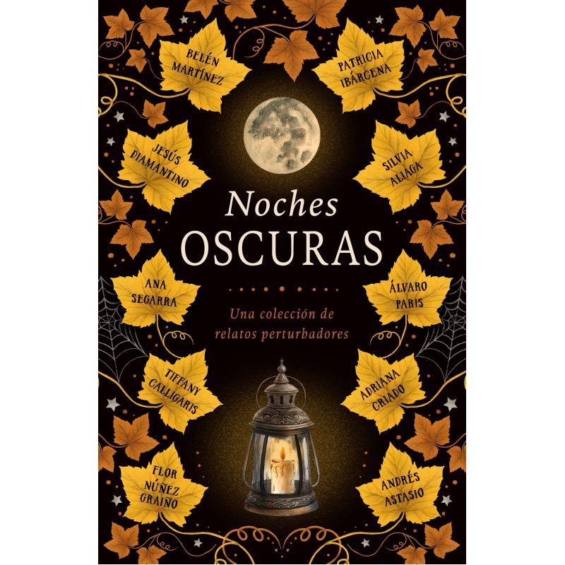 NOCHES OSCURAS - UNA COLECCION DE RELATOS PERTURBADORES