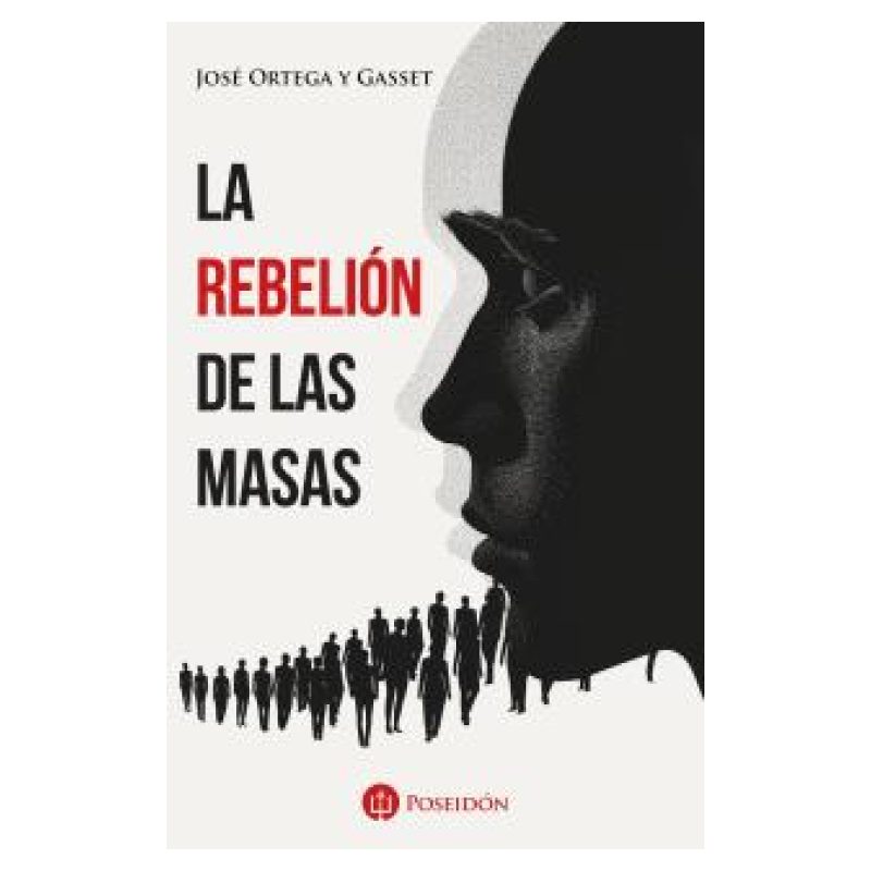 REBELION DE LAS MASAS, LA