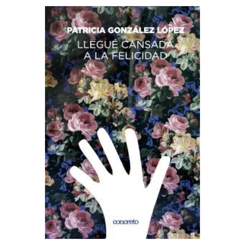 LLEGUE CANSADA A LA FELICIDAD