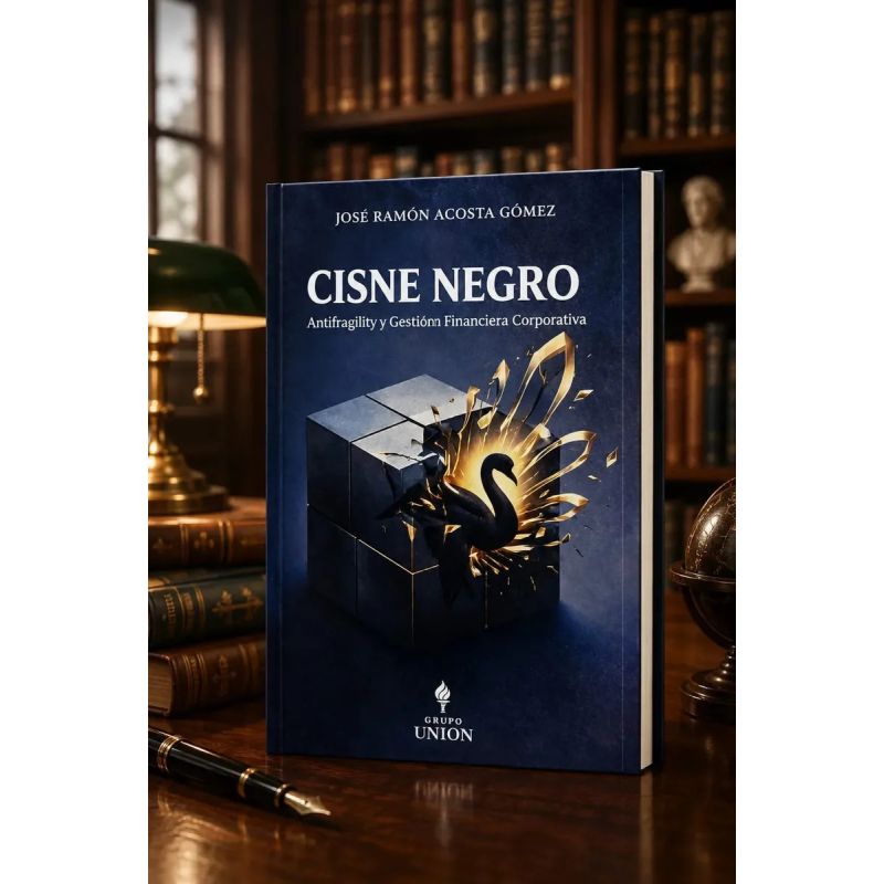 CISNE NEGRO - ANTIFRAGILIDAD Y GESTION FINANCIERA CORPORATIVA