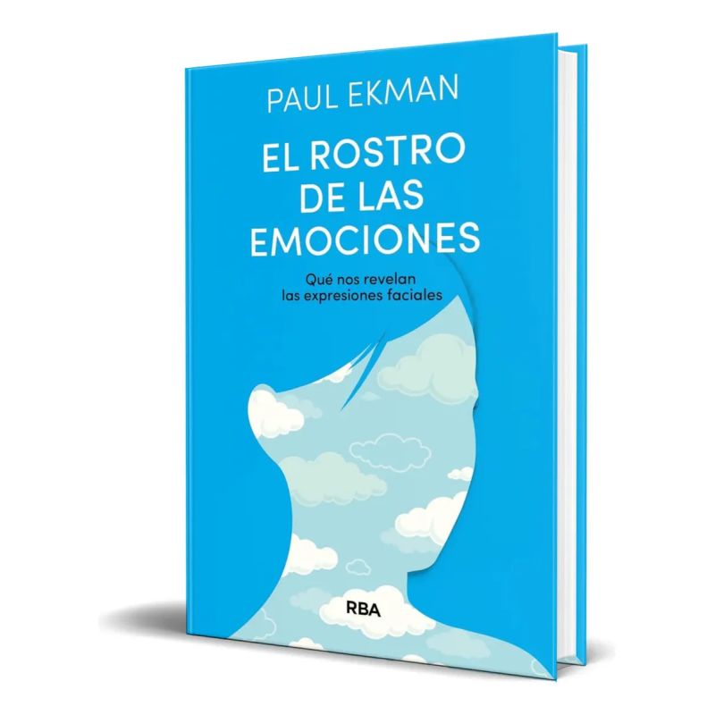 ROSTRO DE LAS EMOCIONES, EL - QUE NOS REVELAN LAS EXPRESIONES FACIALES