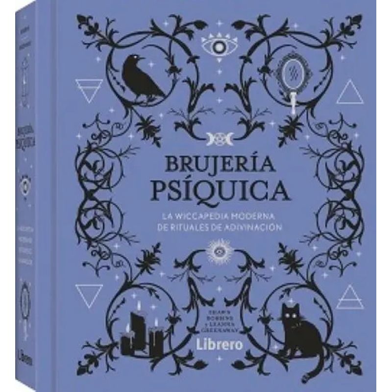 BRUJERIA PSIQUICA - LA WICCAPEDIA MODERNA DE RITUALES DE ADIVINACION - TD (Nuevo)