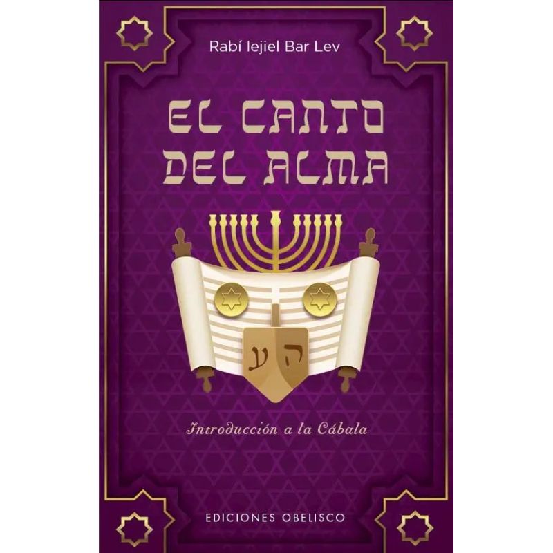 CANTO DEL ALMA, EL - INTRODUCCION A LA CABALA - N/ED. (Nuevo)