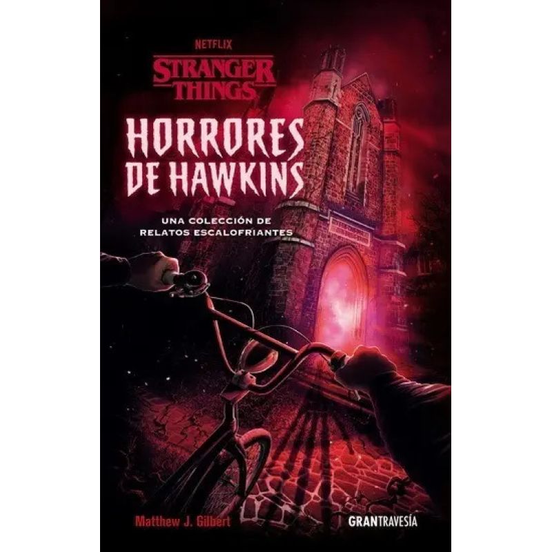 STRANGER THINGS. HORRORES DE HAWKINS