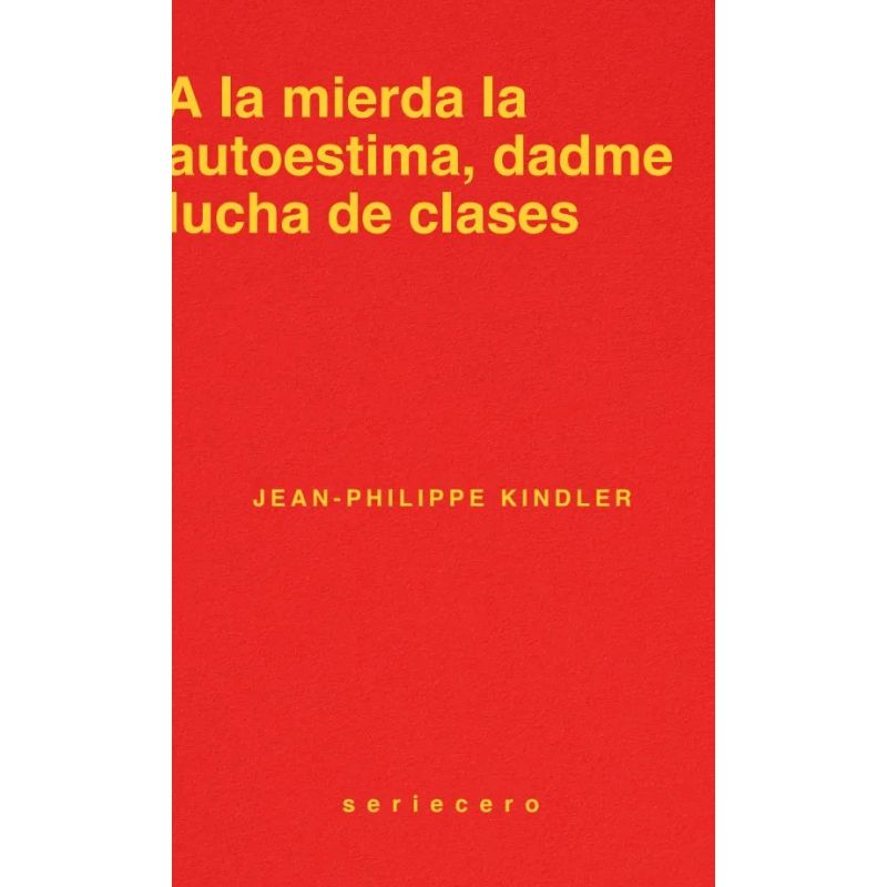 A LA MIERDA LA AUTOESTIMA, DAME LUCHA DE CLASES - Miniatura 2
