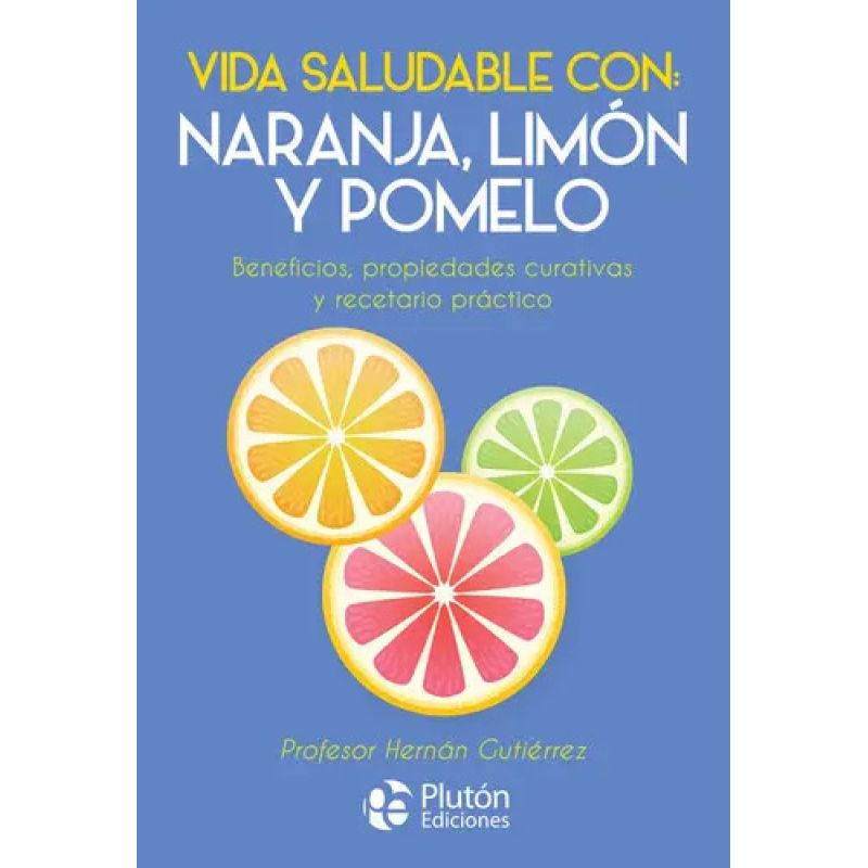 VIDA SALUDABLE CON NARANJA, LIMON Y POMELO