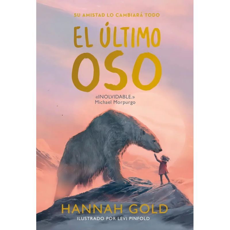 ULTIMO OSO, EL - SU AMISTAD LO CAMBIARA TODO - TD