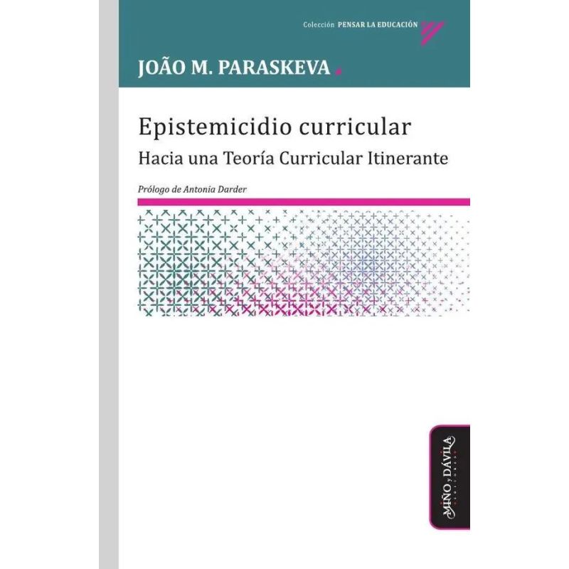 EPISTEMICIDIO CURRICULAR - HACIA UNA TEORIA CURRICULAR ITINERANTE