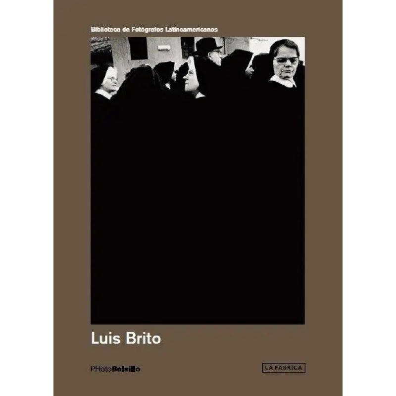 LUIS BRITO - BIBLIOTECA DE FOTOGRAFOS LATINOAMERICANOS