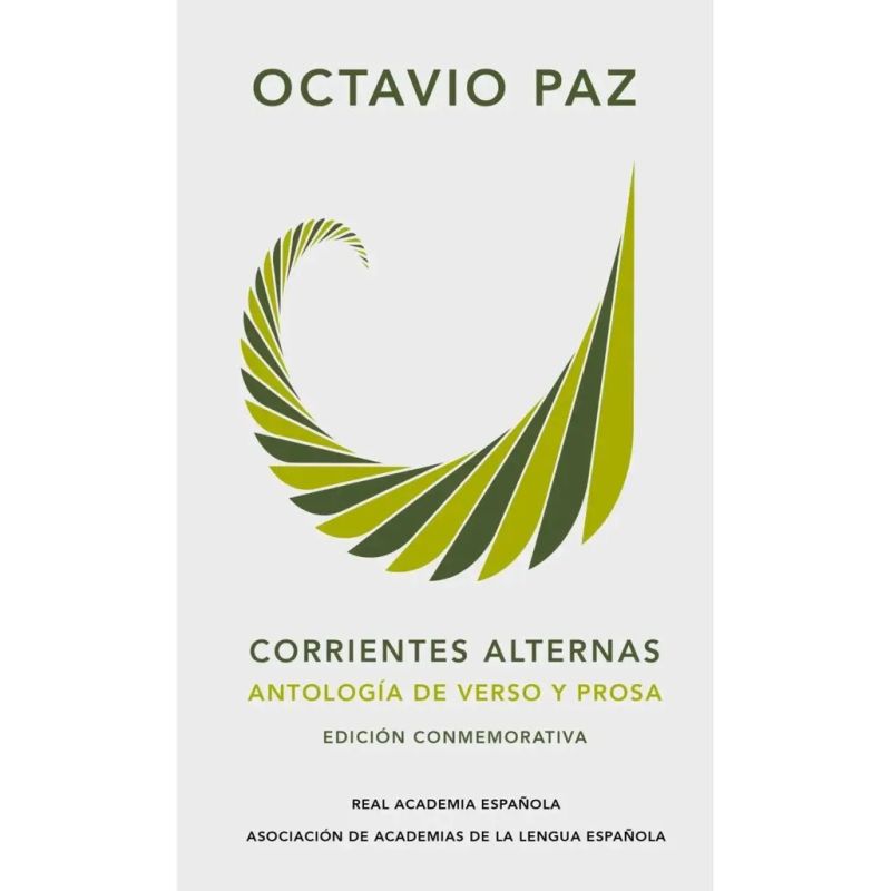 CORRIENTES ALTERNAS - ANTOLOGIA DE VERSO Y PROSA - ED. CONMEMORATIVA RAE - TD