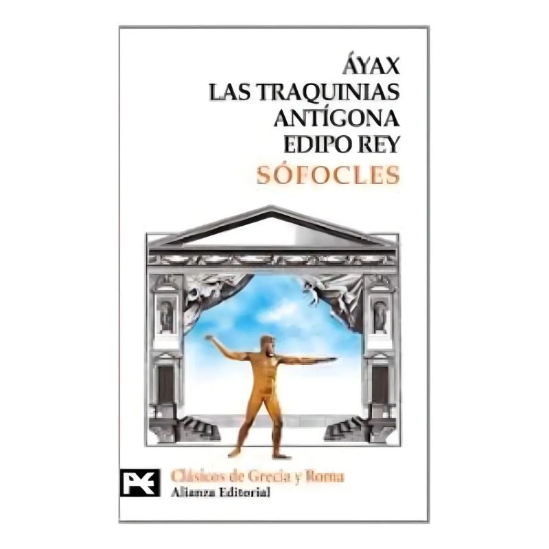 AYAX / LAS TRAQUINIAS / ANTIGONA / EDIPO REY (Nuevo)