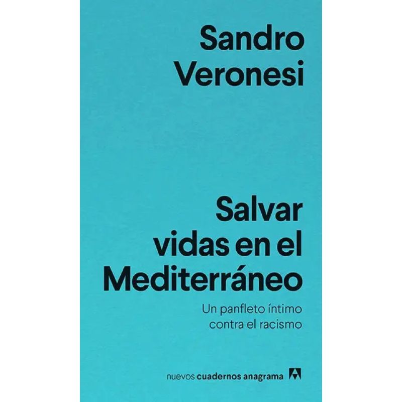 SALVAR VIDAS EN EL MEDITERRANEO - UN PANFLETO INTIMO CONTRA EL RACISMO