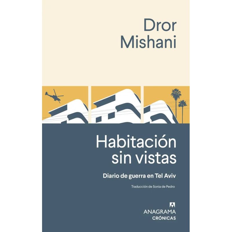 HABITACION SIN VISTAS - DIARIO DE GUERRA DE TEL AVIV