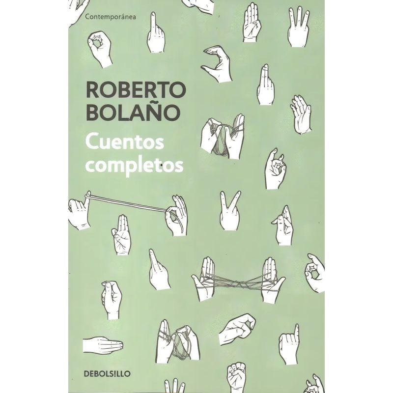 CUENTOS COMPLETOS - ROBERTO BOLAÑO (Nuevo)
