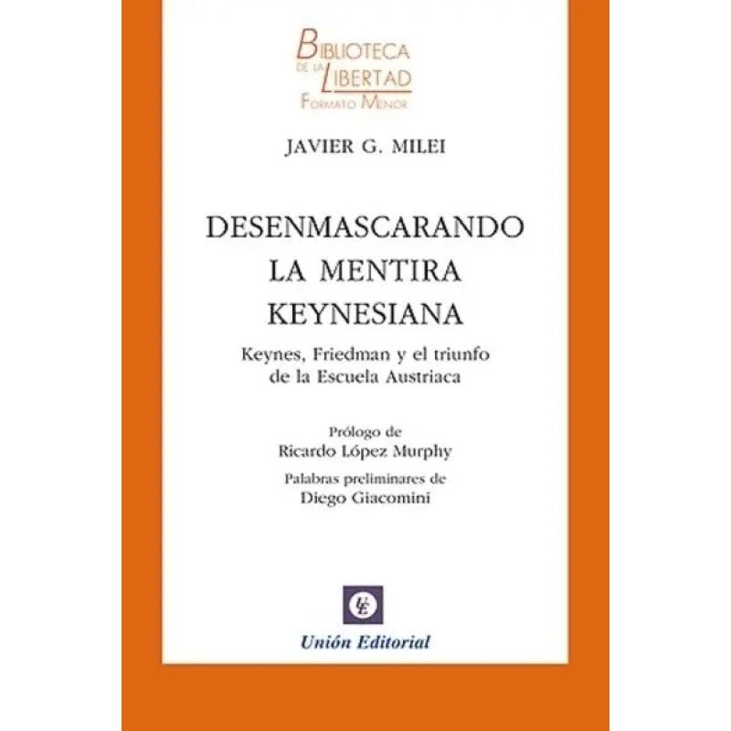 DESENMASCARANDO LA MENTIRA KEYNESIANA