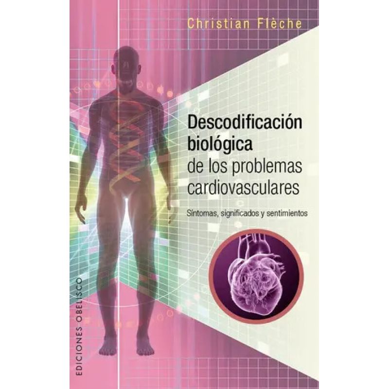 DESCODIFICACION BIOLOGICA DE LOS PROBLEMAS CARDIOVASCULARES