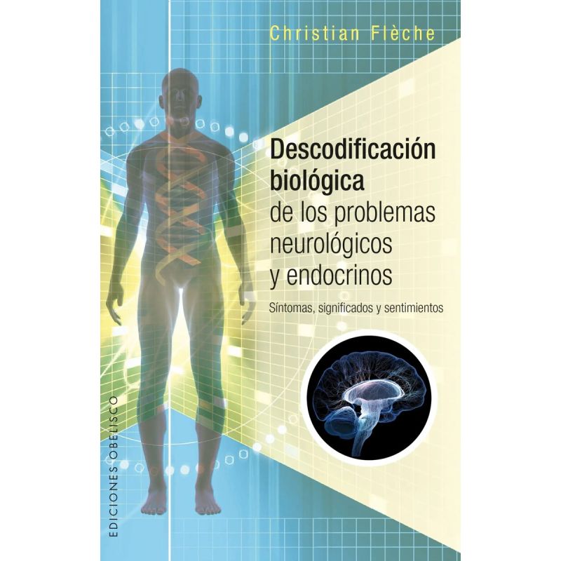DESCODIFICACION BIOLOGICA DE LOS PROBLEMAS NEUROLOGICOS Y ENDOCRINOS