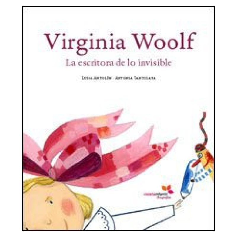 VIRGINIA WOOLF LA ESCRITORA DE LO INVISIBLE (2 ED) (Nuevo)