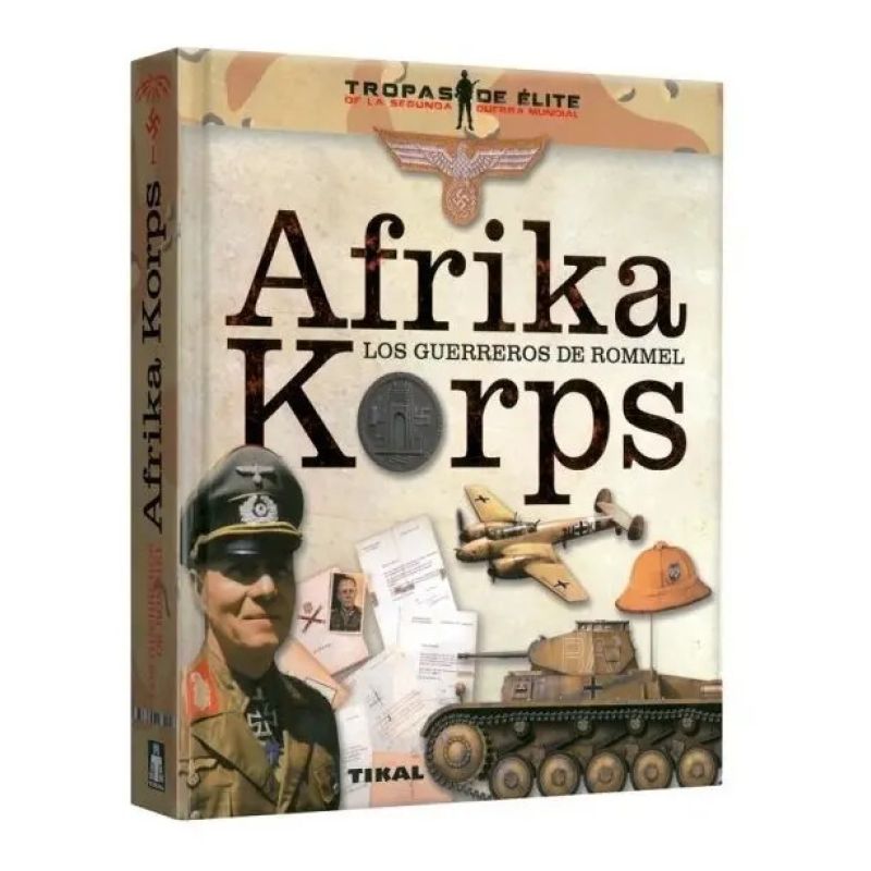 AFRIKA KORPS LOS GUERREROS DE ROMMEL