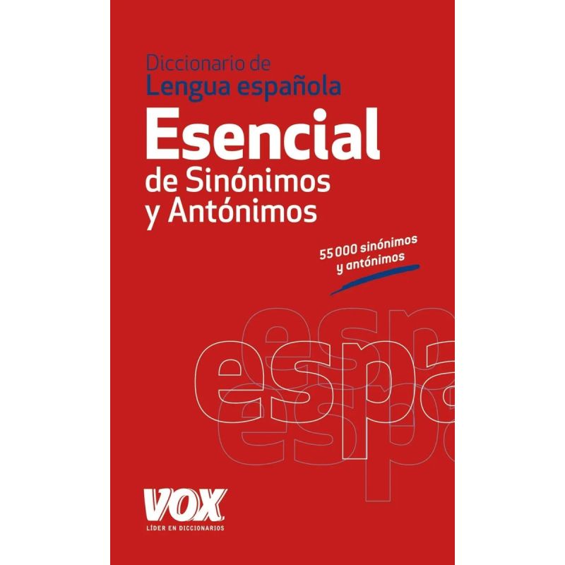 VOX DICC.ESENCIAL SINONIMOS Y ANTONIMOS (Nuevo)