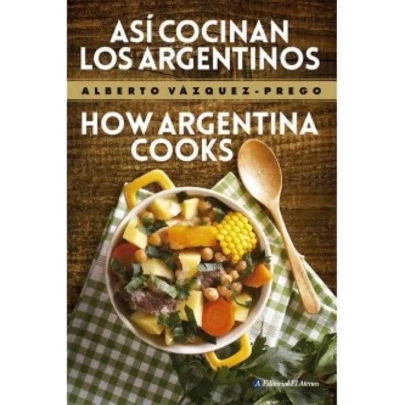 ASI COCINAN LOS ARGENTINOS - HOW ARGENTINA COOKS (Nuevo)