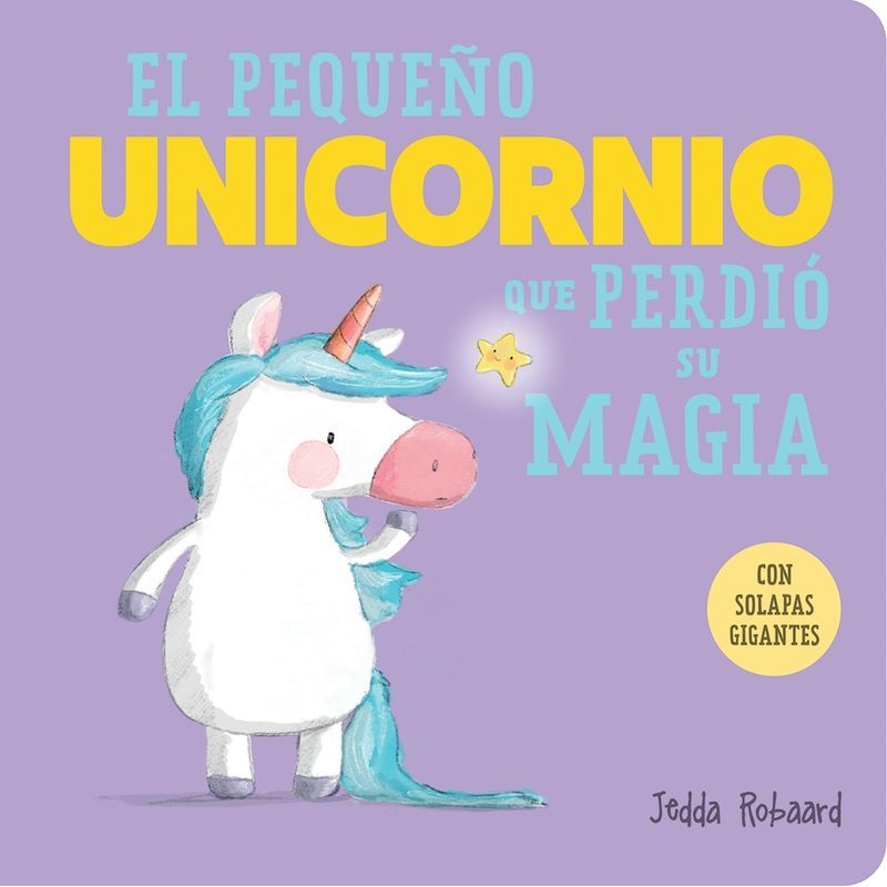 PEQUEÑO UNICORNIO QUE PERDIO SU MAGIA, EL - CARTONE (Nuevo)