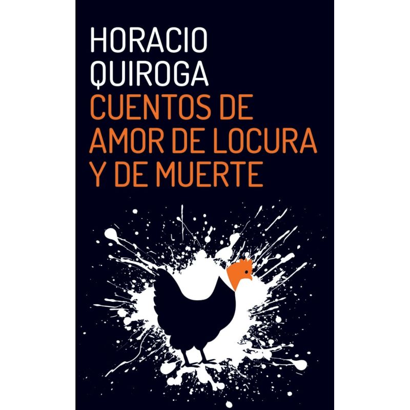CUENTOS DE AMOR, DE LOCURA Y DE MUERTE (Nuevo)