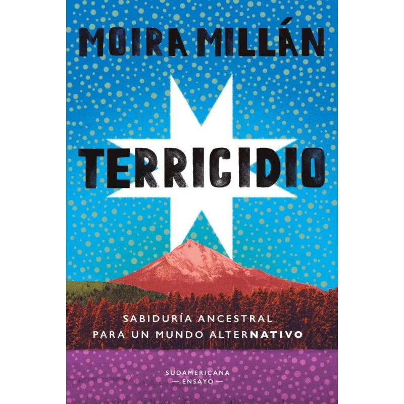 TERRICIDIO - SABIDURIA ANCESTRAL PARA UN MUNDO ALTERNATIVO