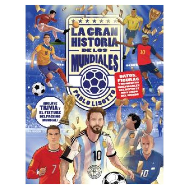 GRAN HISTORIA DE LOS MUNDIALES, LA
