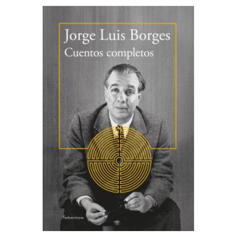 CUENTOS COMPLETOS - J. L. BORGES