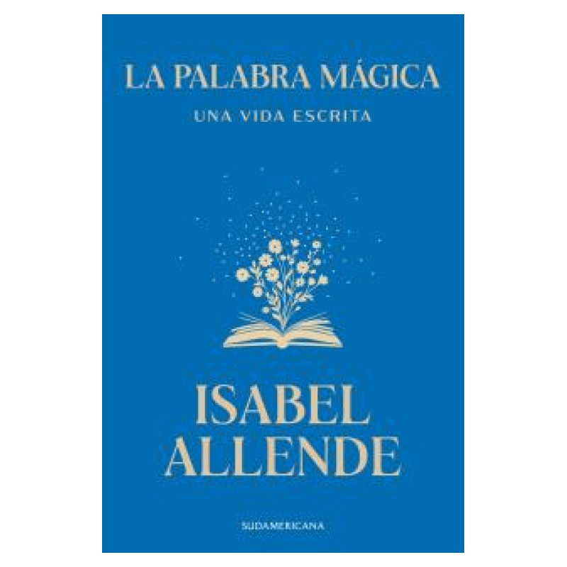 PALABRA MAGICA, LA - UNA VIDA ESCRITA