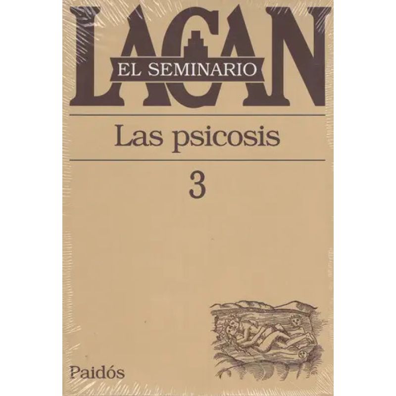 SEMINARIO VOL.3: LAS PSICOSIS*