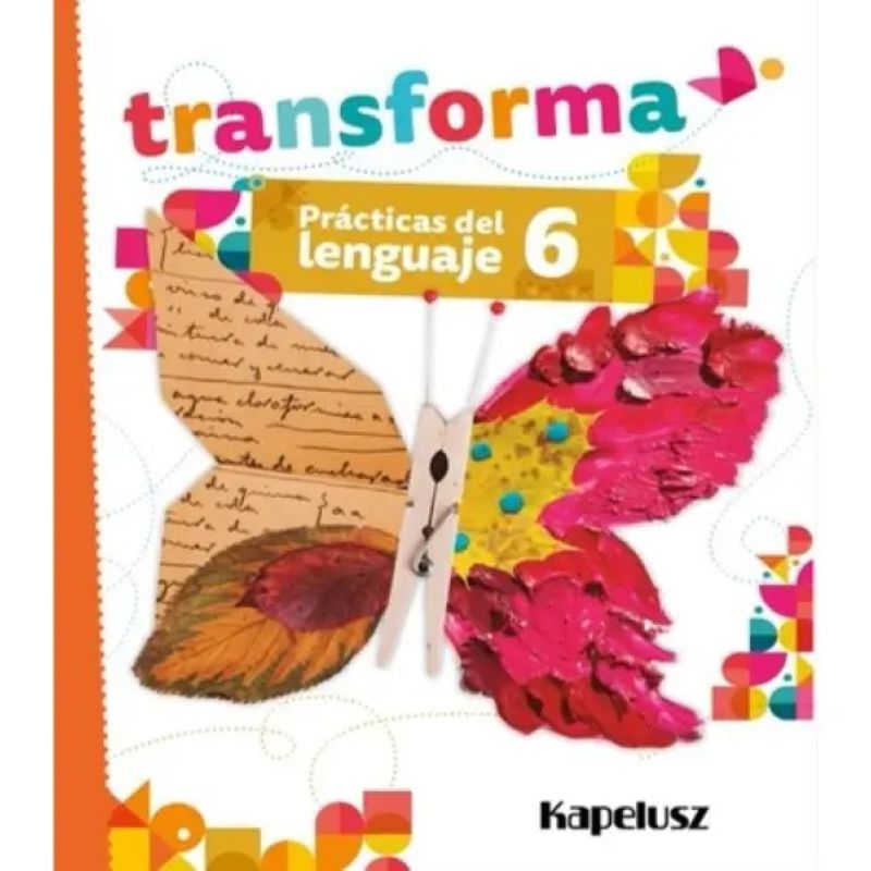 PRACTICAS DEL LENGUAJE 6 - TRANSFORMA