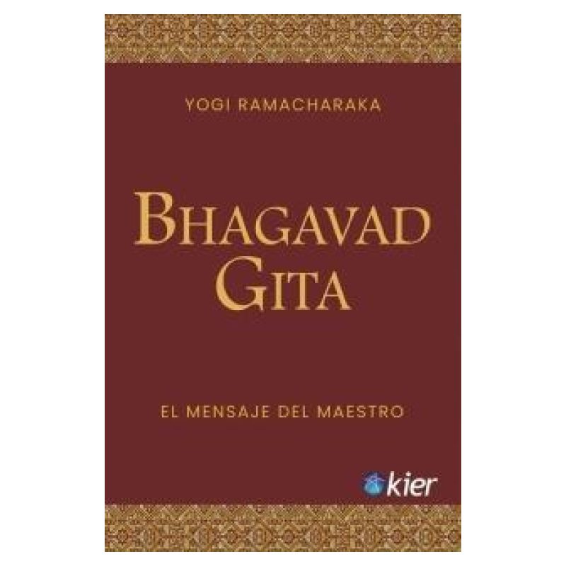BHAGAVAD GITA - EL MENSAJE DEL MAESTRO
