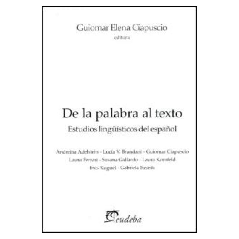 DE LA PALABRA AL TEXTO - ESTUDIOS LINGUISTICOS